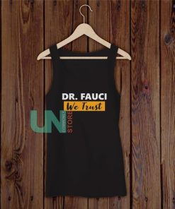 Buy Dr. Fauci We Trust Tank Top - uncommonlystore.com