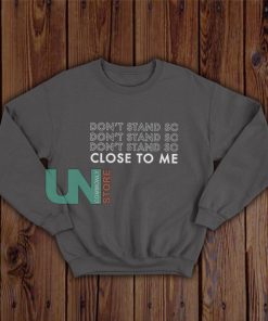 Dont Stand Co Sweatshirt - uncommonlystore.com