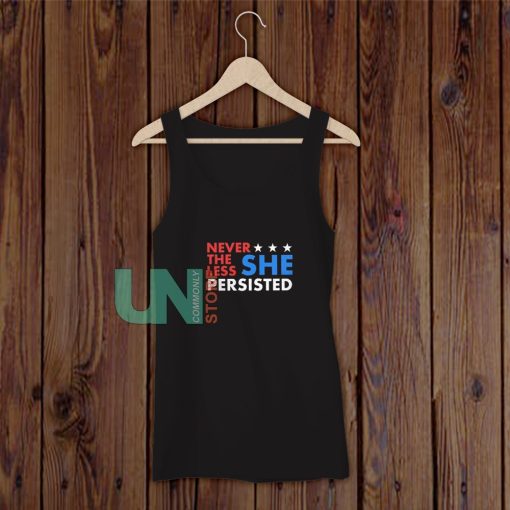 Nevertheless She Persisted Tank Top