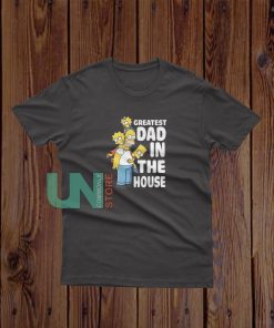 Greatest Dad In The House Simpson T-Shirt