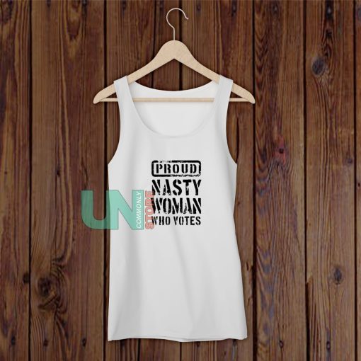 Proud Nasty Woman Tank Top