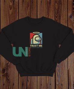 Trust Me Not Impostor Sweatshirt