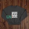 Make-Every-Black-History-Month-Sweatshirt