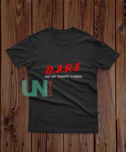 Dare-Perhaps-T-Shirt