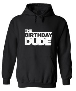 The Birthday Dude Hoodie